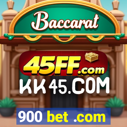 900 bet .com